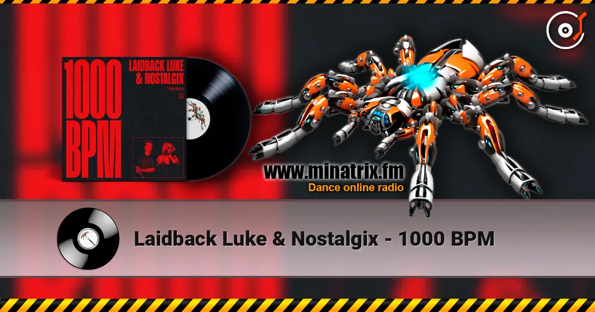 Laidback Luke & Nostalgix - 1000 BPM ������� ���������