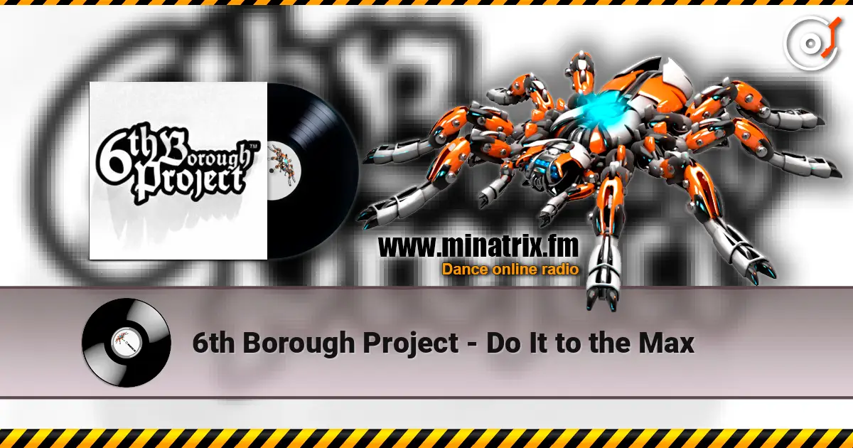 6th Borough Project - Do It to the Max ������� ���������