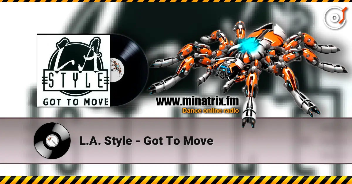 L.A. Style - Got To Move слухати онлайн у високій якості | Minatrix.FM
