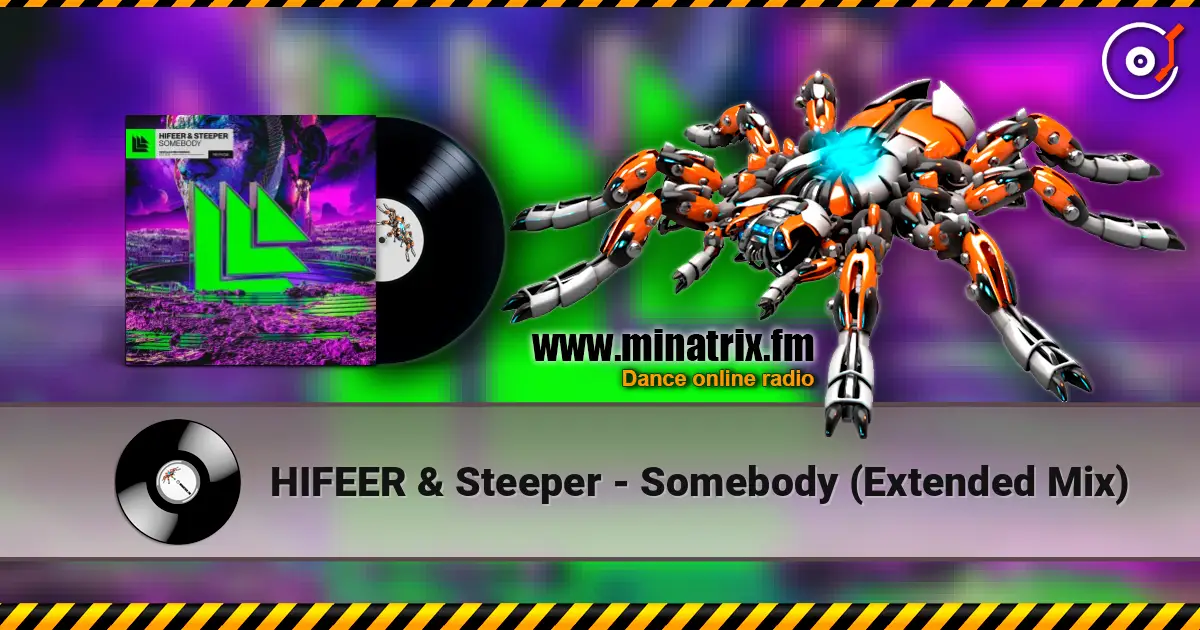 HIFEER & Steeper - Somebody (Extended Mix) слухати онлайн у високій якості | Minatrix.FM