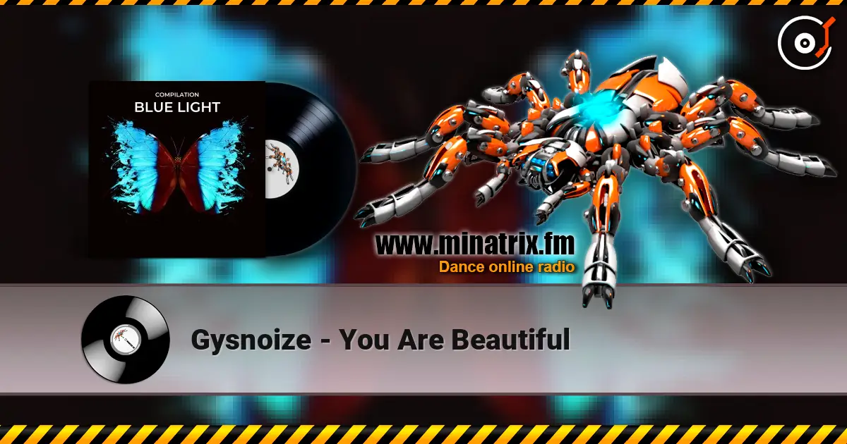 Gysnoize - You Are Beautiful слухати онлайн у високій якості | Minatrix.FM