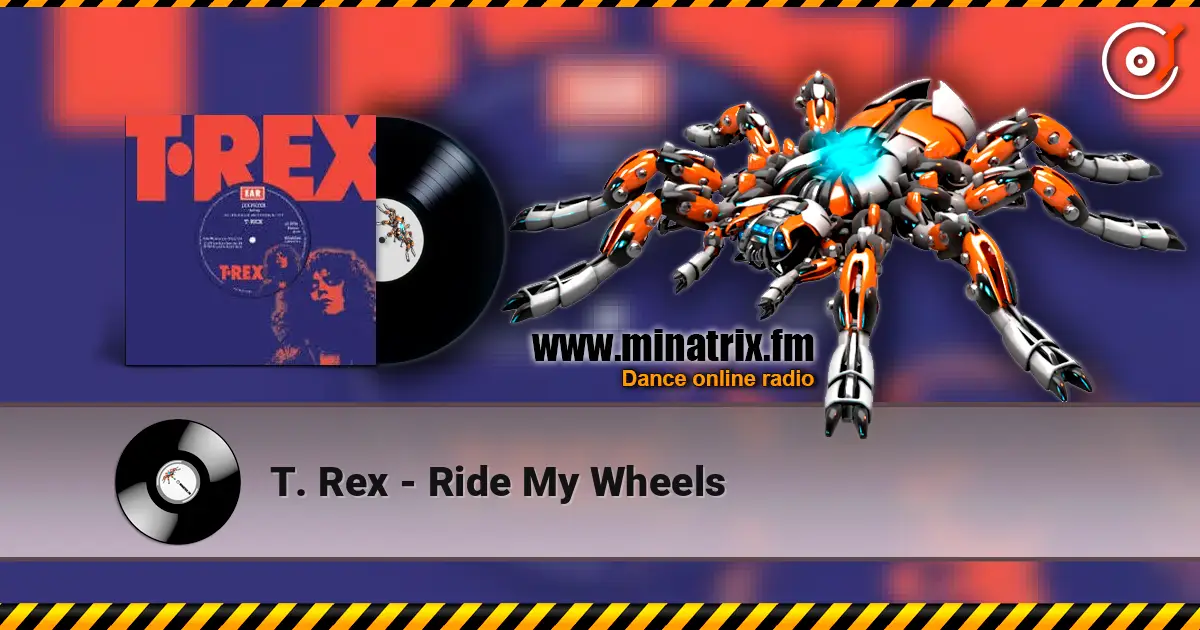 T. Rex - Ride My Wheels ������� ���������