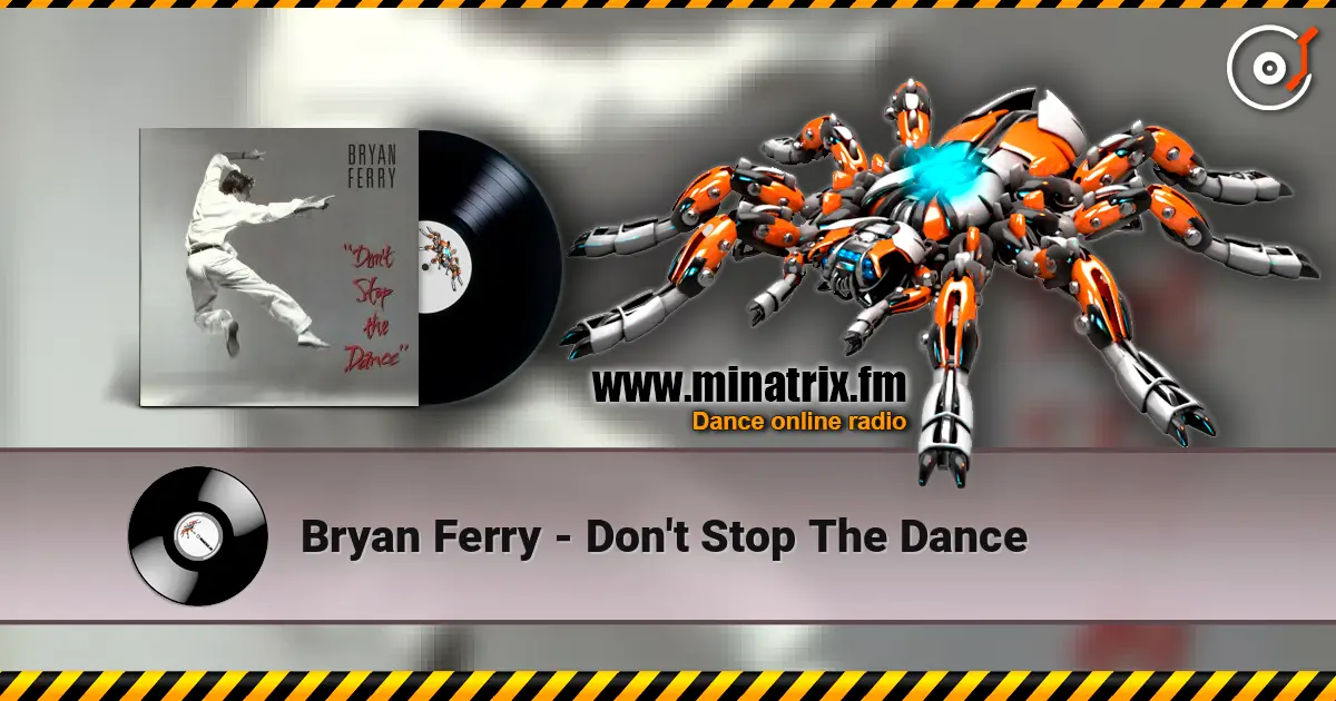 Bryan Ferry - Don't Stop The Dance ������� ���������