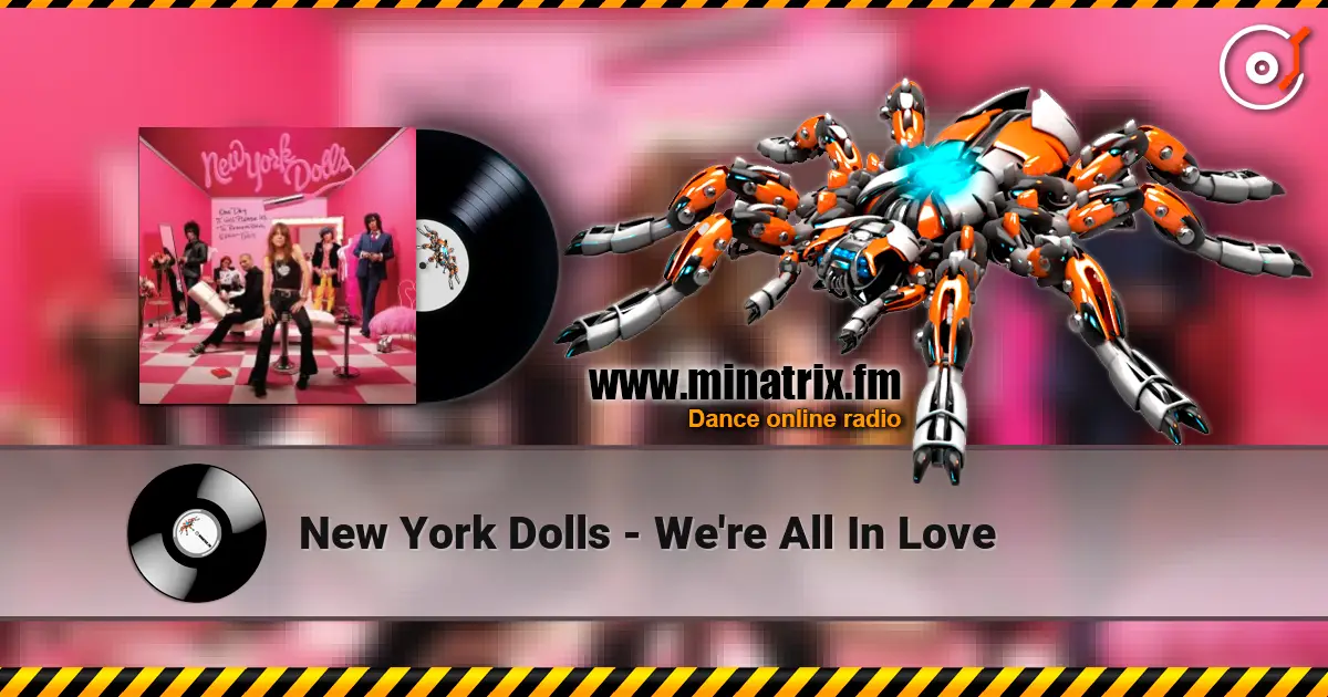 New York Dolls - We're All In Love ������� ���������