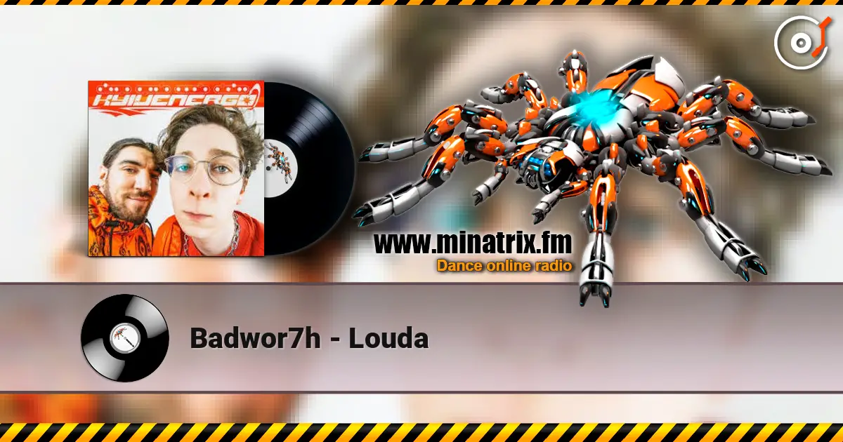 Badwor7h - Louda слухати онлайн у високій якості | Minatrix.FM