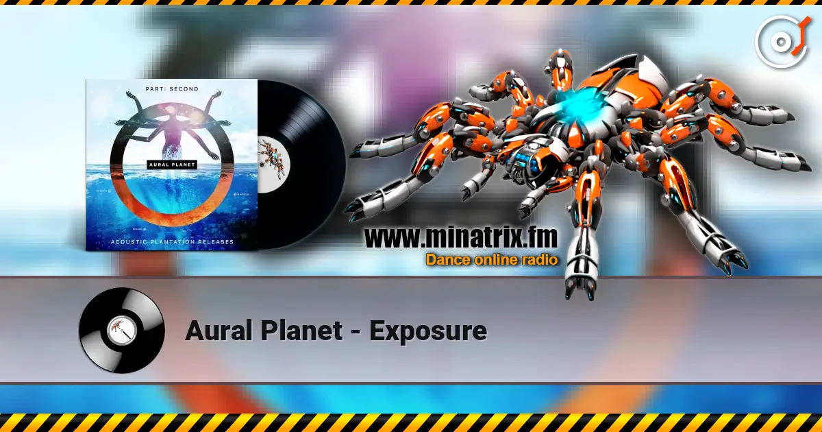 Aural Planet - Exposure слухати онлайн у високій якості | Minatrix.FM