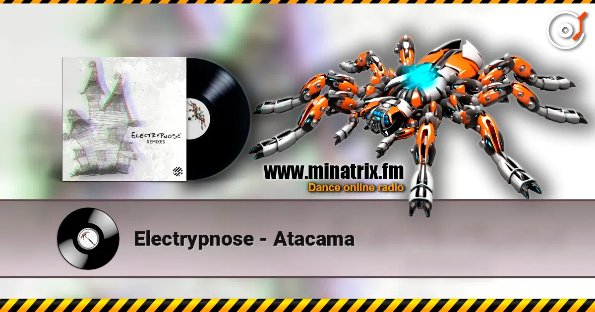 Electrypnose - Atacama слухати онлайн у високій якості | Minatrix.FM