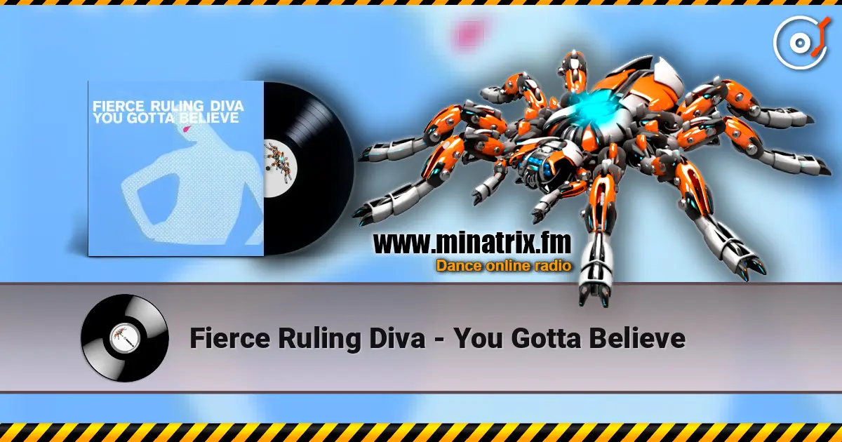 Fierce Ruling Diva - You Gotta Believe слухати онлайн у високій якості | Minatrix.FM