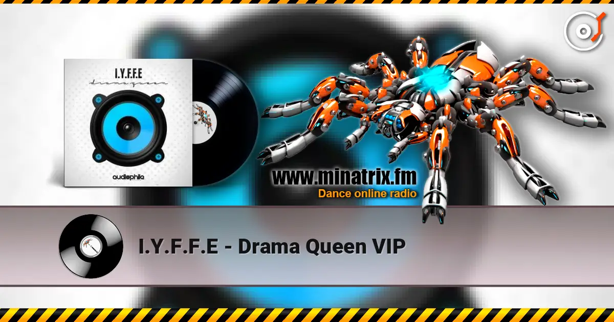 I.Y.F.F.E - Drama Queen VIP ������� ���������