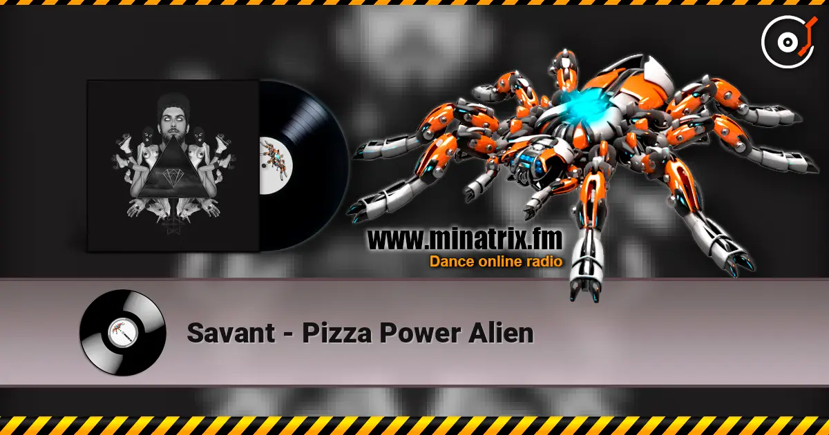 Savant - Pizza Power Alien ������� ���������