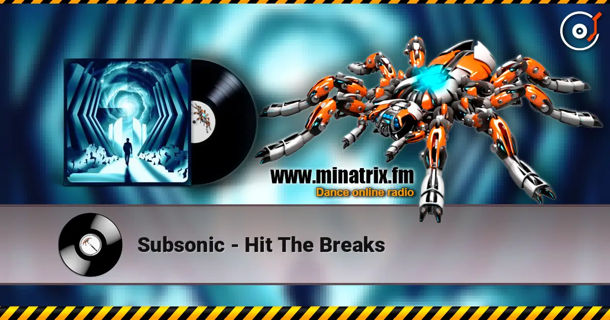Subsonic - Hit The Breaks слухати онлайн у високій якості | Minatrix.FM