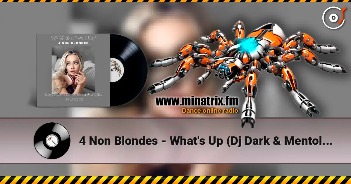 4 Non Blondes - What's Up (Dj Dark & Mentol Remix) ������� ���������