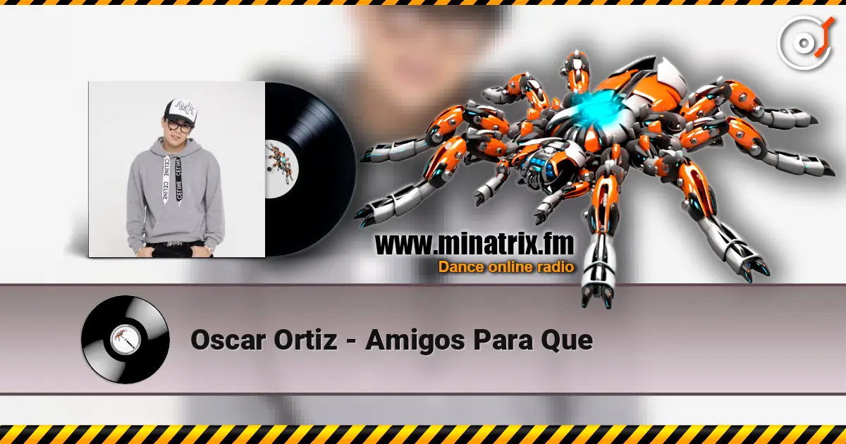 Oscar Ortiz - Amigos Para Que ������� ���������