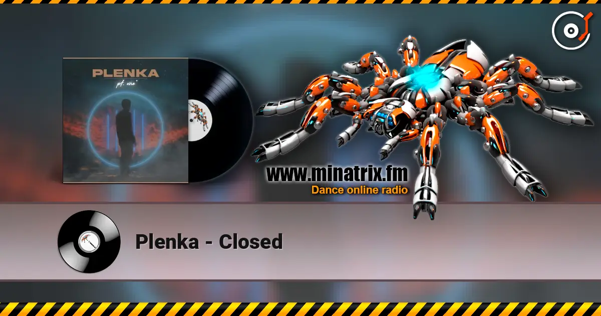 Plenka - Closed слухати онлайн у високій якості | Minatrix.FM