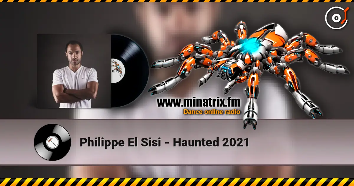 Philippe El Sisi - Haunted 2021 ������� ���������