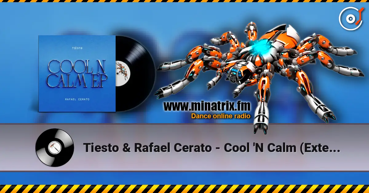Tiesto & Rafael Cerato - Cool 'N Calm (Extended Mix) ������� ���������