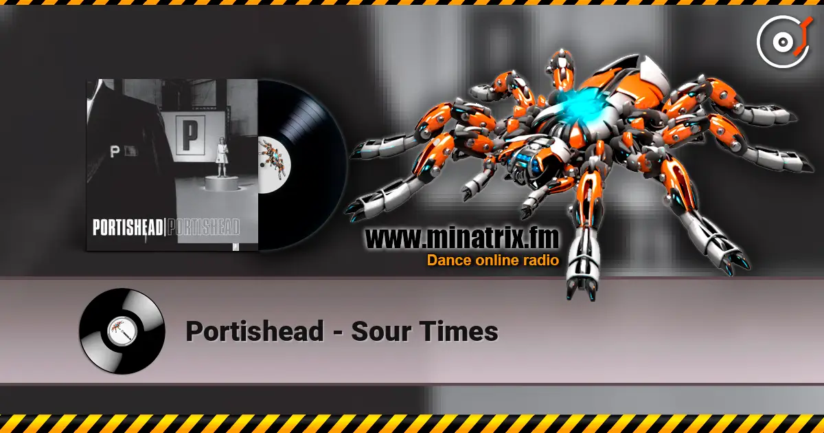Portishead - Sour Times слухати онлайн у високій якості | Minatrix.FM