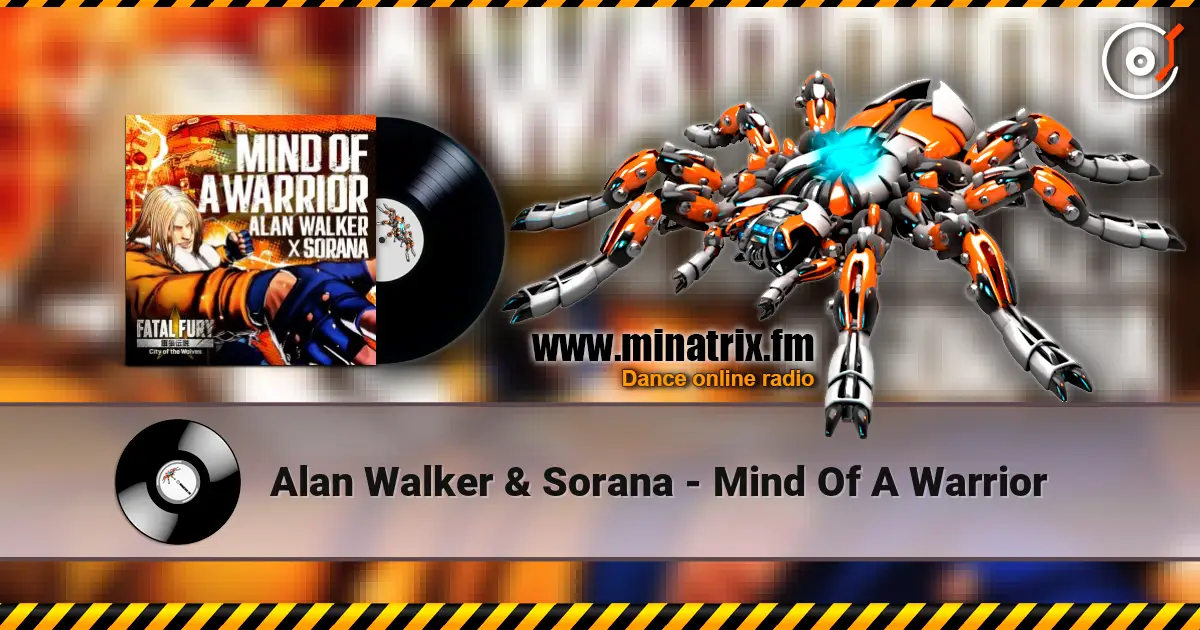 Alan Walker & Sorana - Mind Of A Warrior ������� ���������