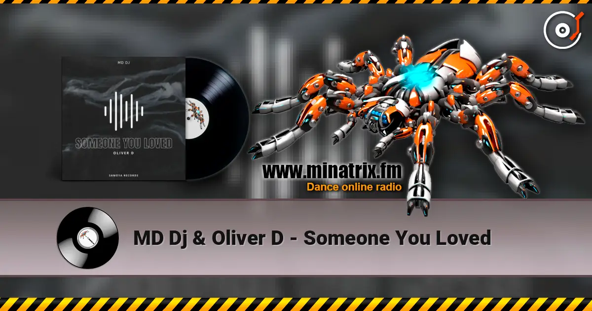 MD Dj & Oliver D - Someone You Loved listen online in high quality | Minatrix.FM