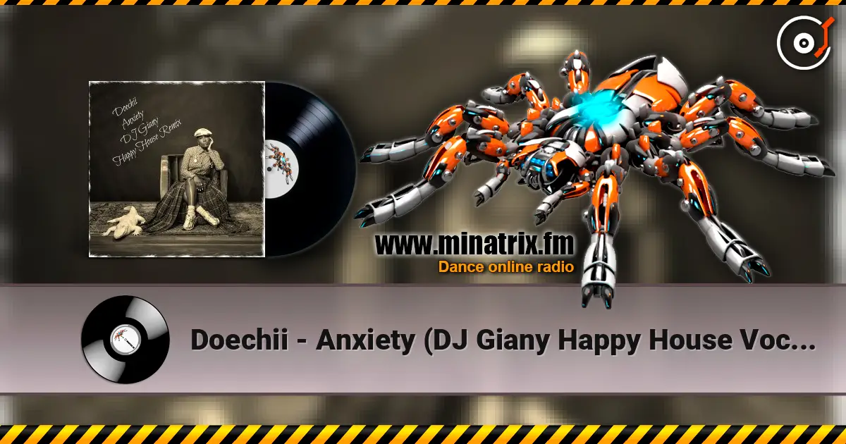 Doechii - Anxiety (DJ Giany Happy House Vocal Remix) слухати онлайн у високій якості | Minatrix.FM