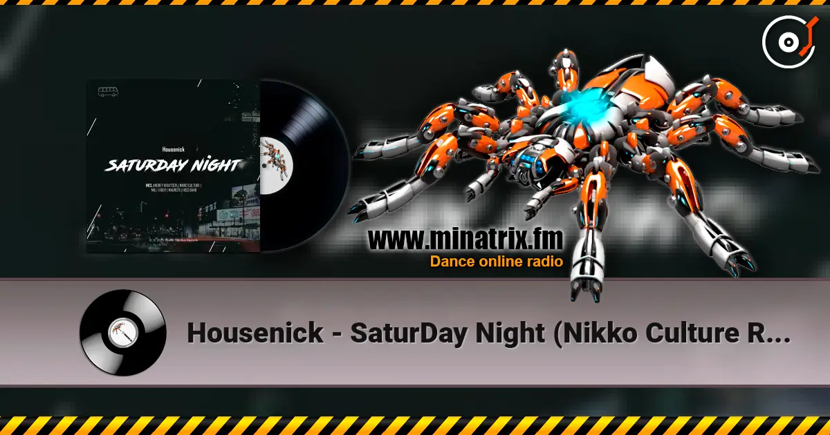 Housenick - SaturDay Night (Nikko Culture Remix) слухати онлайн у високій якості | Minatrix.FM