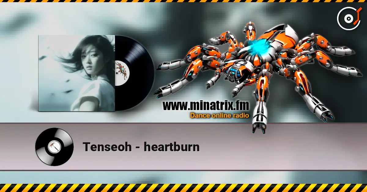 Tenseoh - heartburn слухати онлайн у високій якості | Minatrix.FM