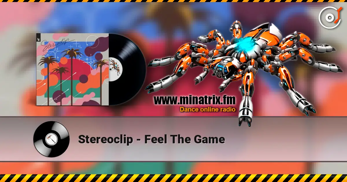 Stereoclip - Feel The Game слухати онлайн у високій якості | Minatrix.FM