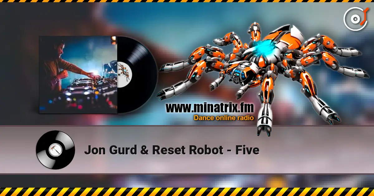 Jon Gurd & Reset Robot - Five слухати онлайн у високій якості | Minatrix.FM