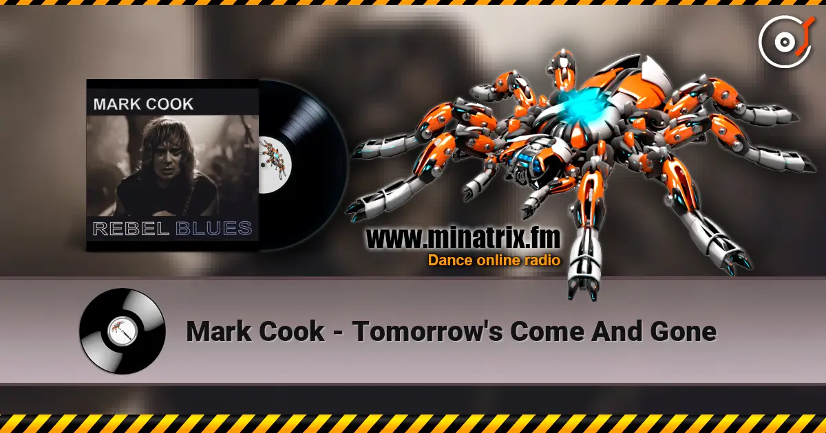Mark Cook - Tomorrow's Come And Gone слухати онлайн у високій якості | Minatrix.FM