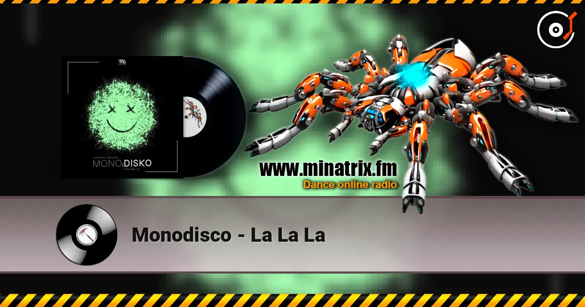 Monodisco - La La La ������� ���������