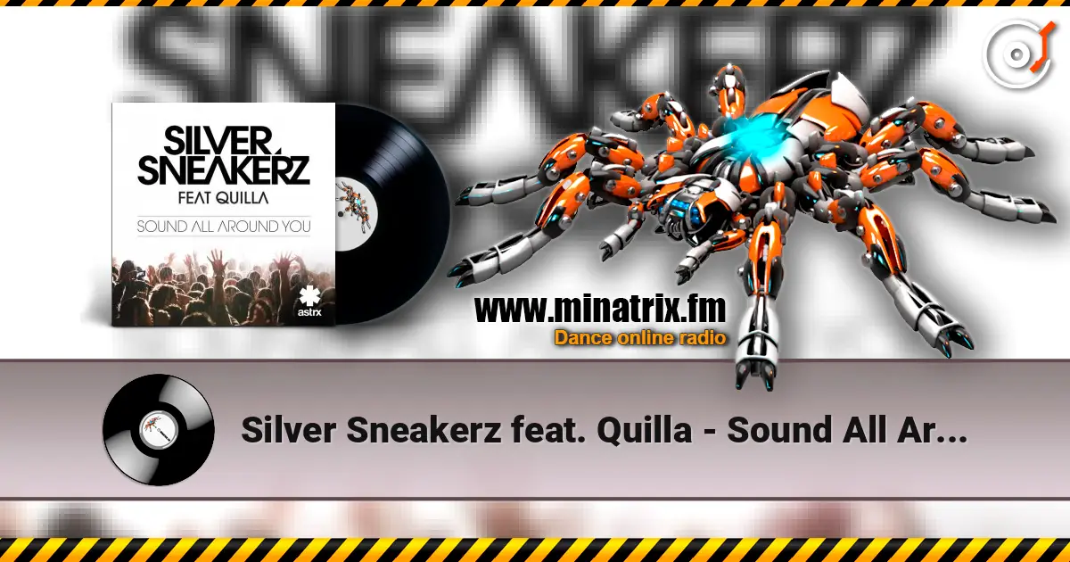 Silver Sneakerz feat. Quilla - Sound All Around You ������� ���������