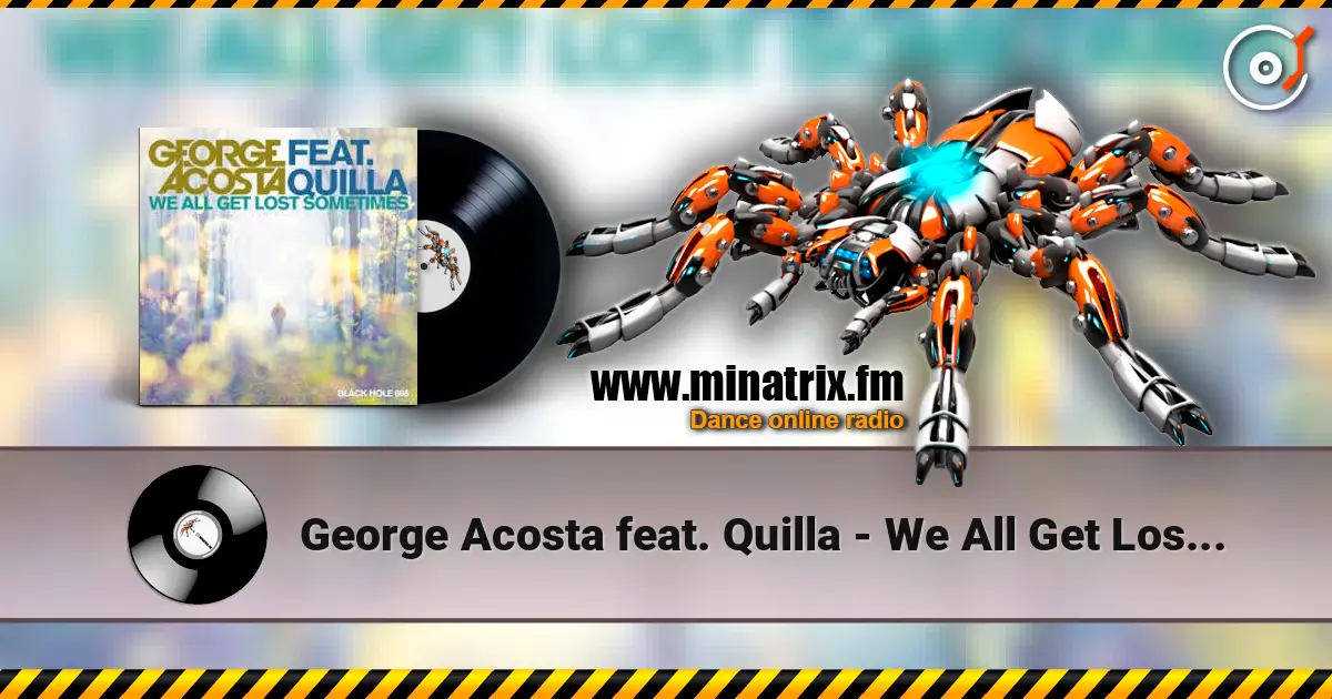 George Acosta feat. Quilla - We All Get Lost Sometimes ������� ���������