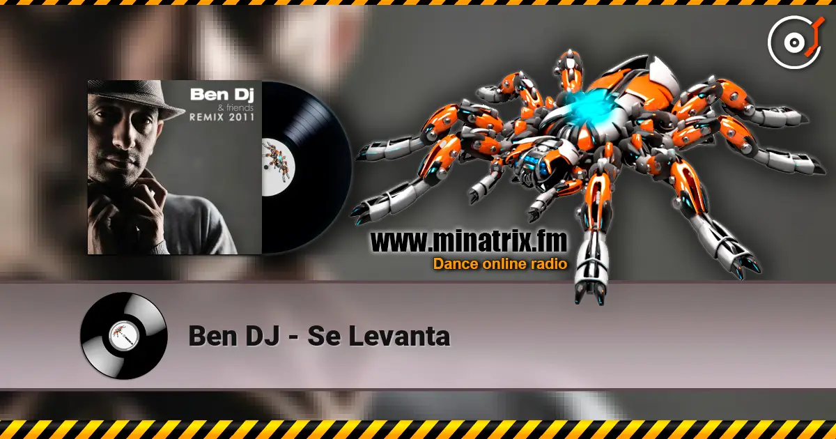 Ben DJ - Se Levanta listen online in high quality | Minatrix.FM