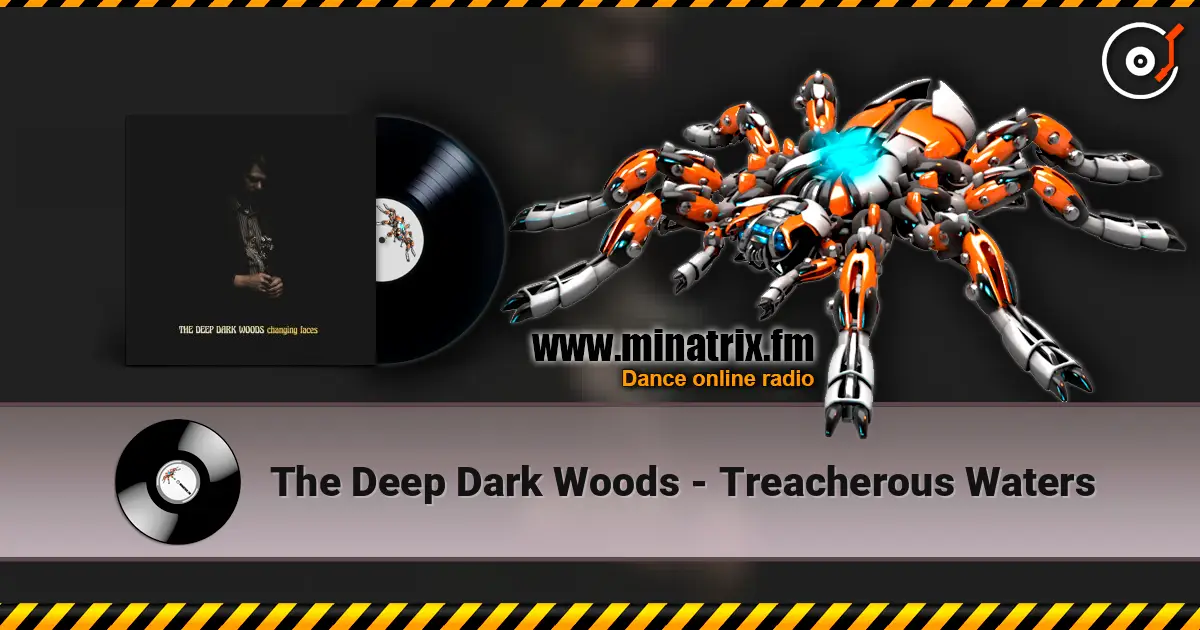 The Deep Dark Woods - Treacherous Waters слухати онлайн у високій якості | Minatrix.FM