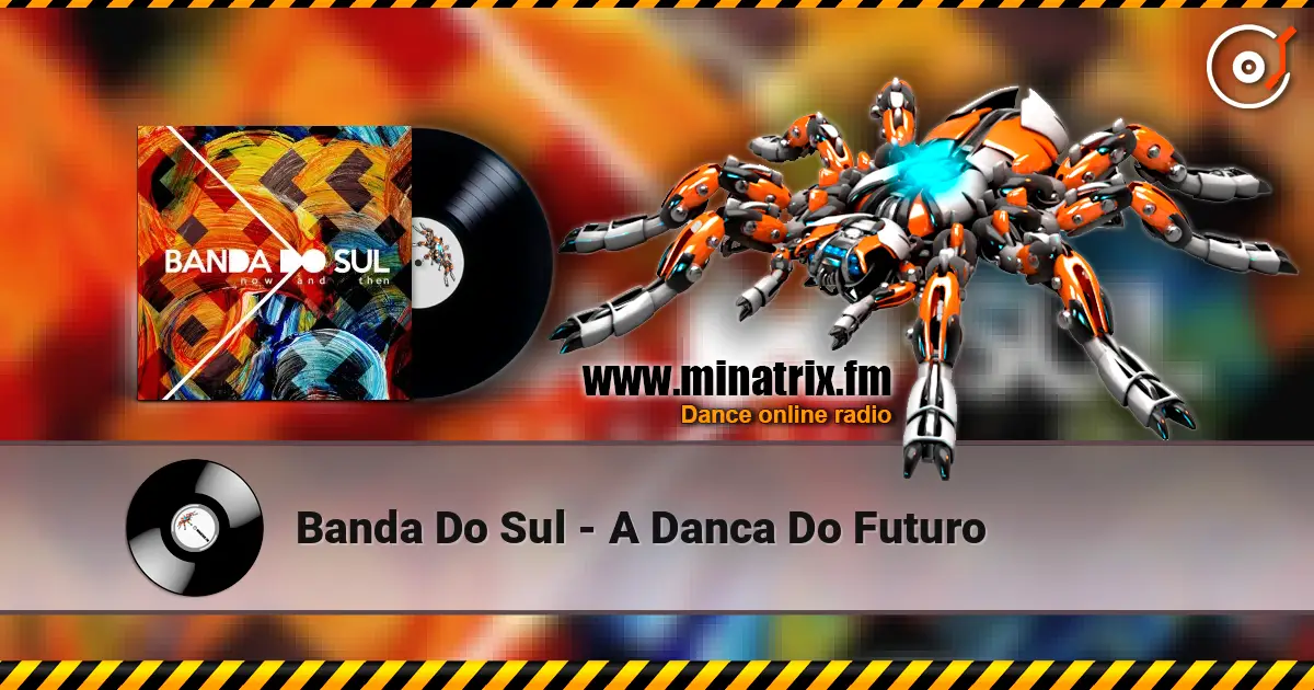 Banda Do Sul - A Danca Do Futuro ������� ���������