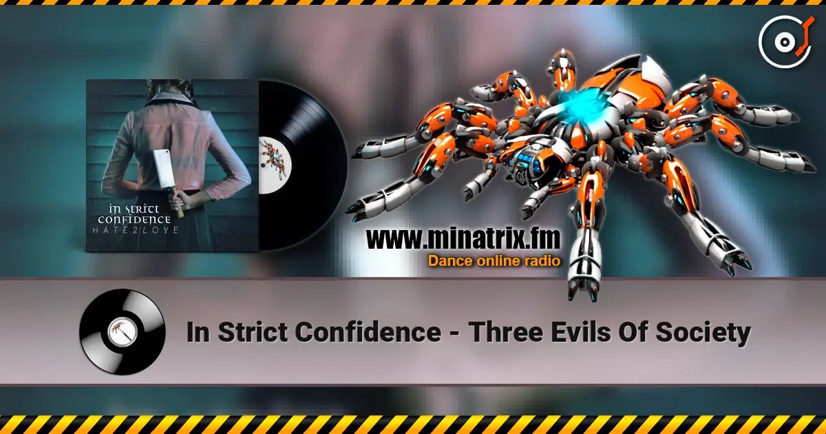 In Strict Confidence - Three Evils Of Society слухати онлайн у високій якості | Minatrix.FM