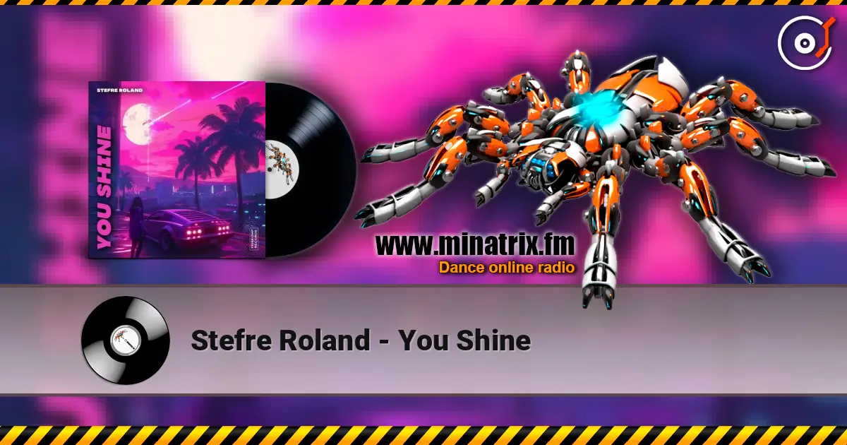 Stefre Roland - You Shine слухати онлайн у високій якості | Minatrix.FM