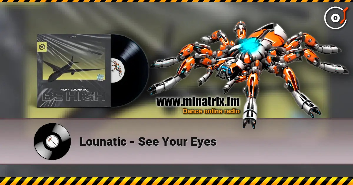 Lounatic - See Your Eyes слухати онлайн у високій якості | Minatrix.FM