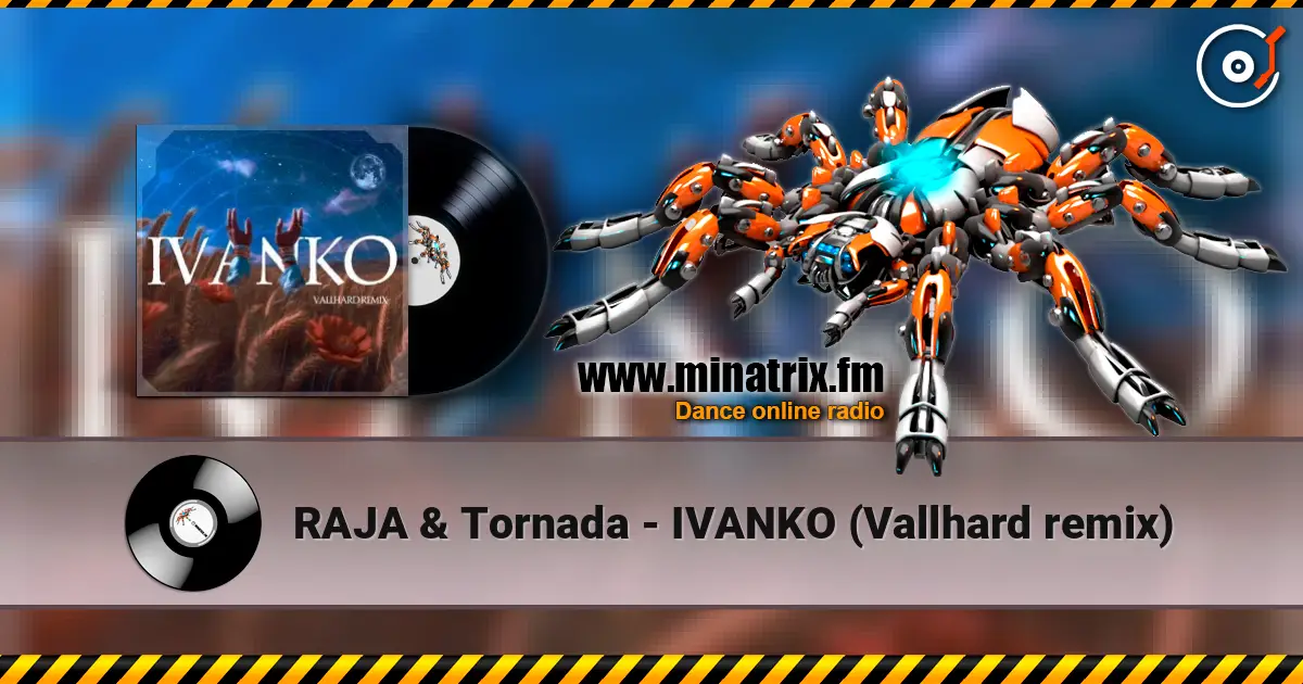 RAJA & Tornada - IVANKO (Vallhard remix) ������� ���������
