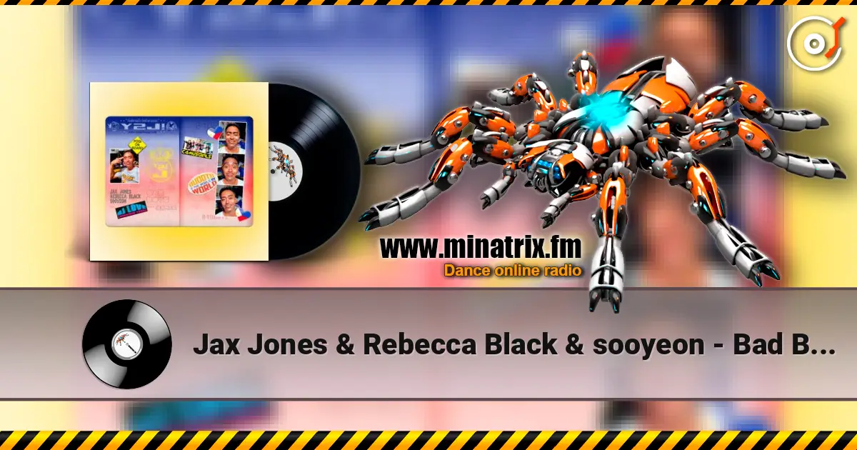 Jax Jones & Rebecca Black & sooyeon - Bad Boys (DJ Love Remix) слухати онлайн у високій якості | Minatrix.FM