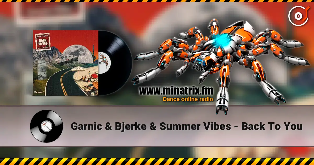 Garnic & Bjerke & Summer Vibes - Back To You ������� ���������