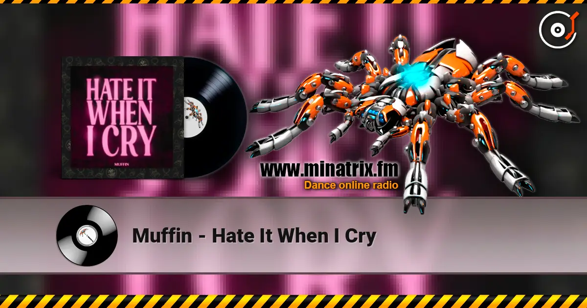Muffin - Hate It When I Cry слухати онлайн у високій якості | Minatrix.FM