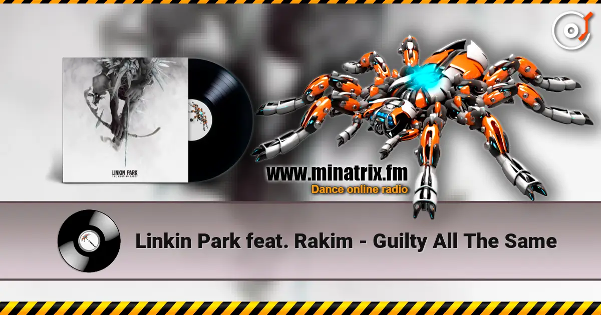 Linkin Park feat. Rakim - Guilty All The Same ������� ���������
