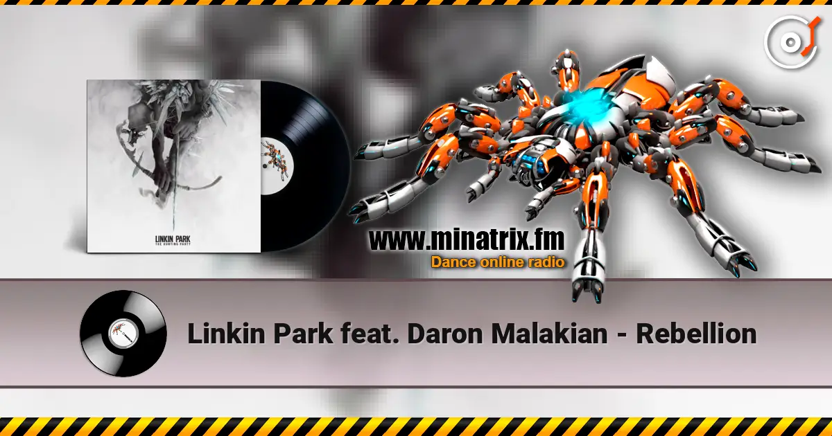 Linkin Park feat. Daron Malakian - Rebellion слухати онлайн у високій якості | Minatrix.FM