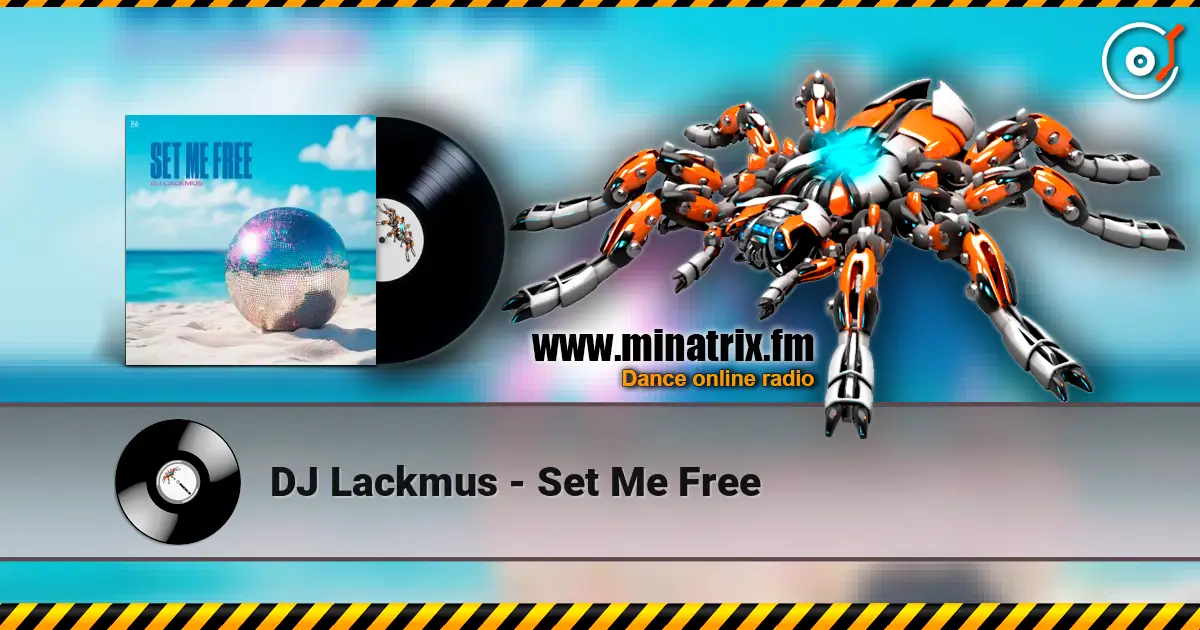 DJ Lackmus - Set Me Free слухати онлайн у високій якості | Minatrix.FM