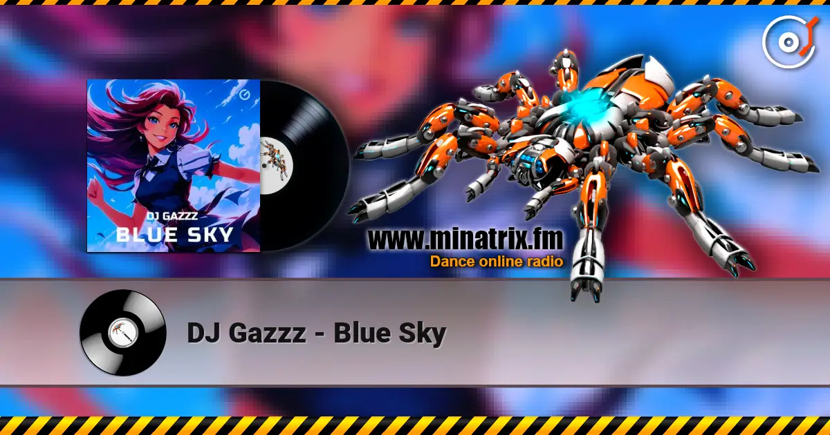 DJ Gazzz - Blue Sky слухати онлайн у високій якості | Minatrix.FM