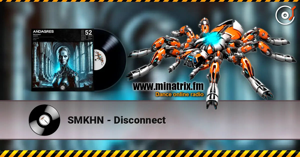 SMKHN - Disconnect слухати онлайн у високій якості | Minatrix.FM