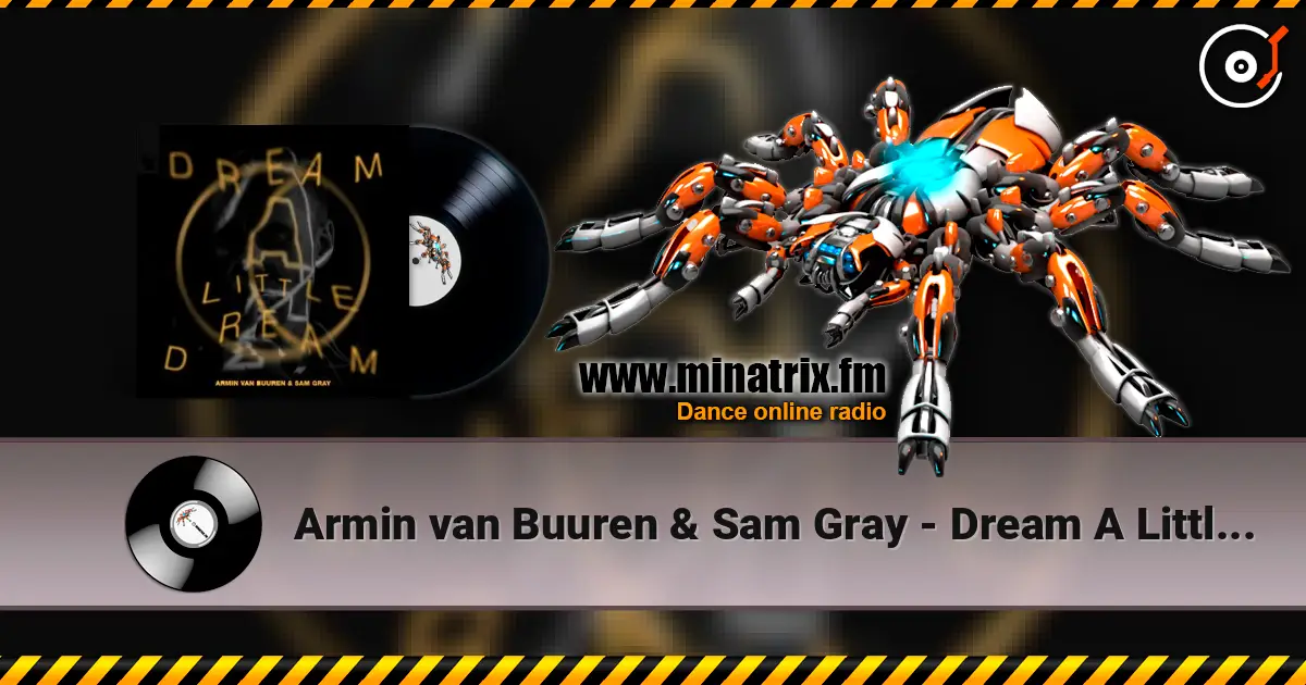 Armin van Buuren & Sam Gray - Dream A Little Dream ������� ���������