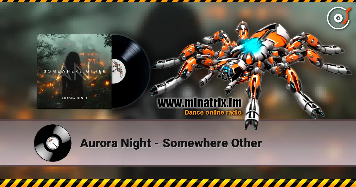 Aurora Night - Somewhere Other listen online in high quality | Minatrix.FM
