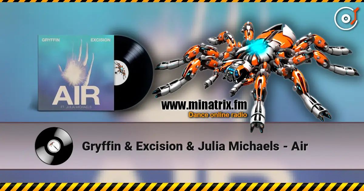 Gryffin & Excision & Julia Michaels - Air ������� ���������
